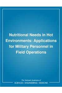 Nutritional Needs in Hot Environments