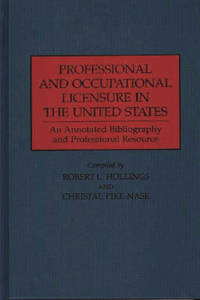 Professional and Occupational Licensure in the United States