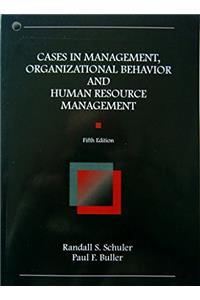 Cases in Management, Organizational Behavior & Human Resource Management