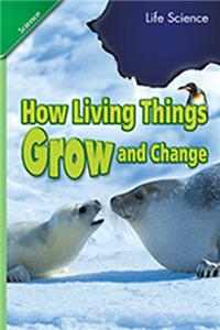 Science 2008 Chapter Booklet (Softcover) Grade 2 Chapter 04 How Living Things Grow and Change