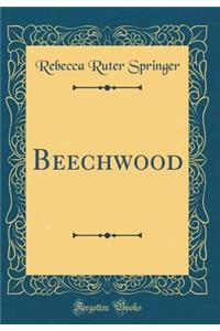 Beechwood (Classic Reprint)