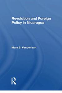 Revolution and Foreign Policy in Nicaragua