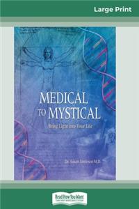 Medical to Mystical