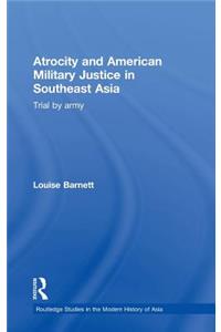 Atrocity and American Military Justice in Southeast Asia