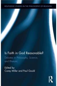 Is Faith in God Reasonable?