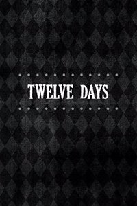 Twelve Days