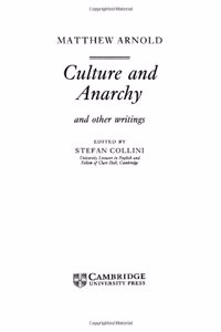 Arnold: 'Culture and Anarchy' and Other Writings