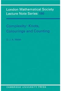 Complexity: Knots, Colourings and Counting