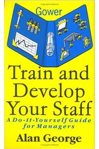 Train and Develop Your Staff