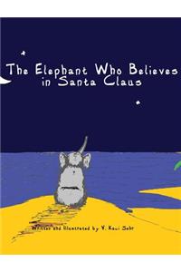 Elephant Who Believes in Santa Claus