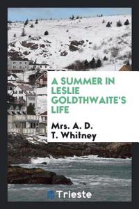 Summer in Leslie Goldthwaite's Life