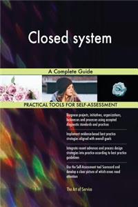 Closed System a Complete Guide