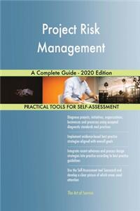 Project Risk Management A Complete Guide - 2020 Edition