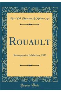 Rouault: Retrospective Exhibition, 1953 (Classic Reprint)