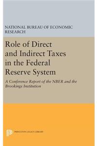 Role of Direct and Indirect Taxes in the Federal Reserve System