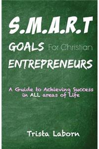 S.M.A.R.T Goals For Christian Entrepreneurs