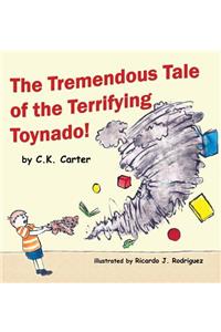 Tremendous Tale of the Terrifying Toynado