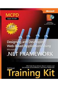 Designing and Developing Web-Based Applications Using the Microsoft (R) .NET Framework