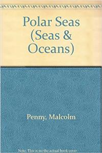 Polar Seas (Seas & Oceans)