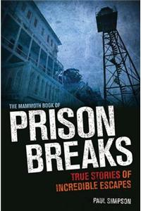 The Mammoth Book of Prison Breaks