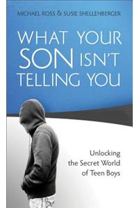 What Your Son Isn't Telling You