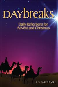 Daybreaks: Daily Reflections for Advent and Christmas