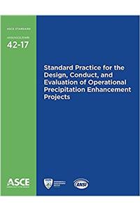 Standard Practice for the Design, Conduct, and Evaluation of Operational Precipitation Enhancement Projects (42-17)