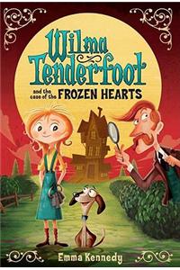 Wilma Tenderfoot: The Case of the Frozen Hearts