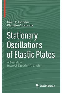 Stationary Oscillations of Elastic Plates: A Boundary Integral Equation Analysis