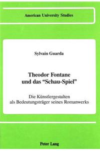 Theodor Fontane Und Das «Schau-Spiel»