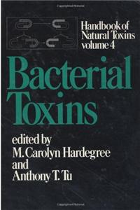Handbook Of Natural Toxins, Volume 4 : Bacterial Toxins