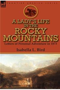 Lady's Life in the Rocky Mountains