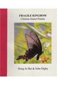 Fragile Kingdom: Chinese Insect Poems