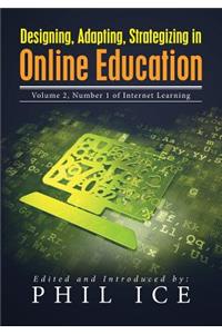 Designing, Adapting, Strategizing in Online Education