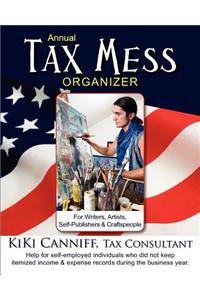 Annual Tax Mess Organizer for Writers, Artists, Self-Publishers & Craftspeople