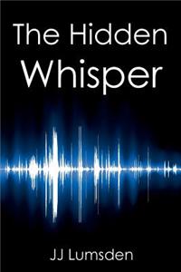 The Hidden Whisper