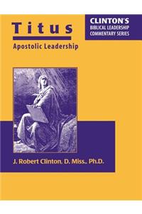 Titus--Apostolic Leadership