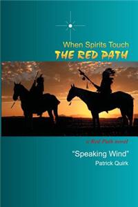 When Spirits Touch the Red Path