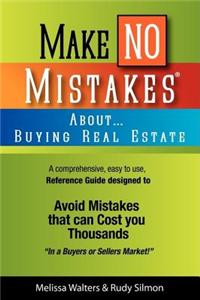 Make No Mistakes about Buying Real Estate