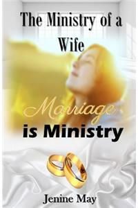 The Ministry of a Wife: Marriage Is Ministry