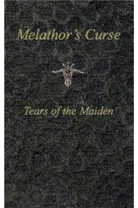 Melathor's Curse: Tears of the Maiden
