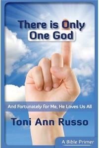 There Is Only One God