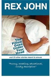 Pillow Goes Under Your Head
