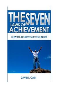 The Seven Laws of Achievement