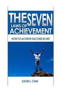 The Seven Laws of Achievement