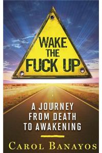 Wake the Fuck Up