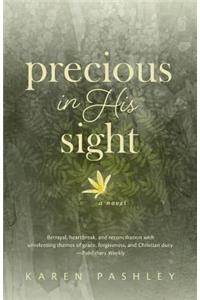 Precious in His Sight: An Inspiring Novel of Faith, Family and Forgiveness