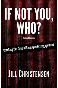 If Not You, Who? Cracking the Code of Employee Disengagement