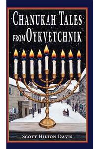 Chanukah Tales from Oykvetchnik