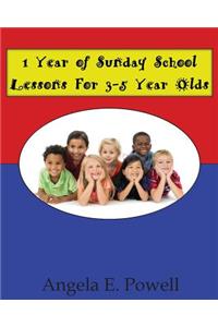 1 Year of Sunday School Lessons For 3-5 Year Olds